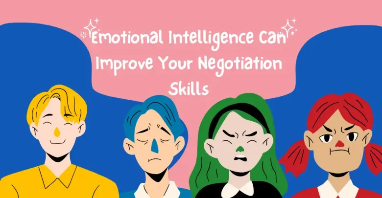 How Emotional Intelligence Can Improve Your Negotiation Skills