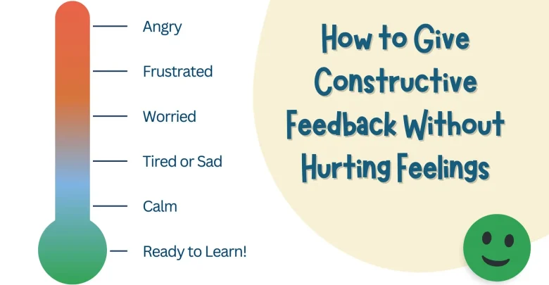 How to Give Constructive Feedback Without Hurting Feelings